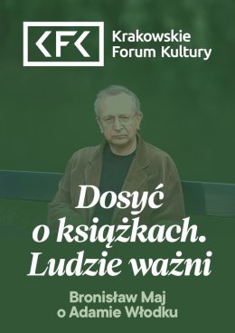 Maj o Włodku  | Dosyć o książkach. Ludzie ważni
