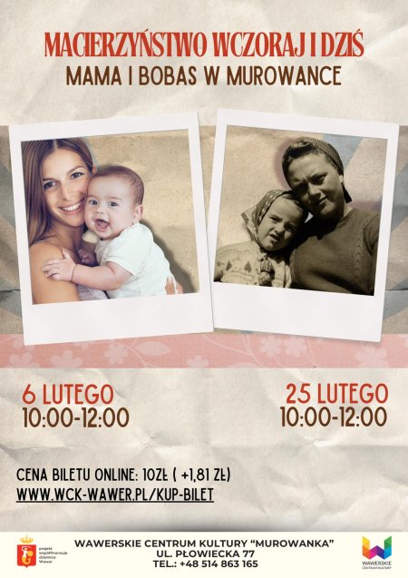 Macierzyństwo wczoraj i dziś. Mama i bobas w Murowance. 25.02.2026 WCK Murowanka