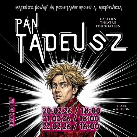 Pan Tadeusz - monodram Mateusza Nowaka Teatr Wschodni