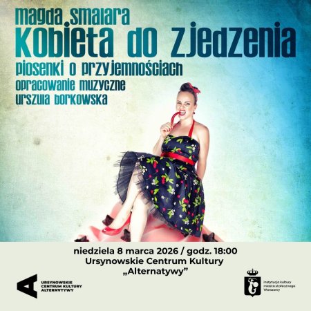 „Kobieta do zjedzenia – piosenki o przyjemnościach” | koncert z okazji Dnia Kobiet