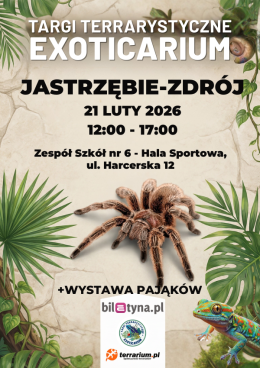 Jastrzębie-Zdrój - Targi Terrarystyczne Exoticarium + Wystawa Pająków
