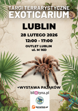 Lublin - Targi Terrarystyczne Exoticarium + Wystawa Pająków