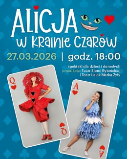 Alicja w Krainie Czarów - spektakl dla dzieci w wykonaniu Teatru Lalek Marka Żyły w produkcji Teatru Ziemi Rybnickiej