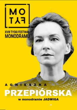"Jadwiga" monodram Agnieszki Przepiórskiej
