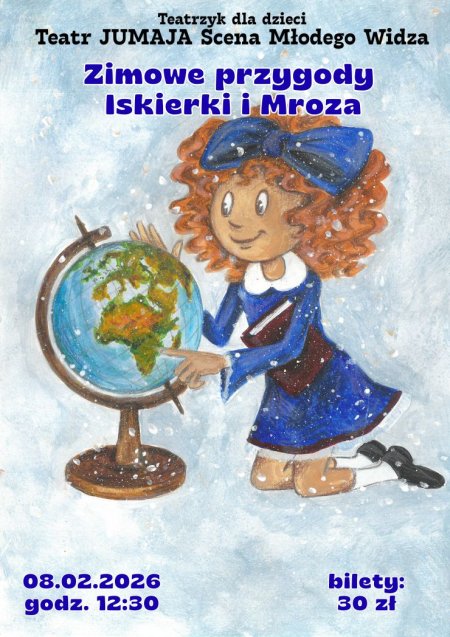 Teatrzyk dla dzieci. Teatr Jumaja Scena Młodego Widza „Zimowe przygody Iskierki i Mroza”