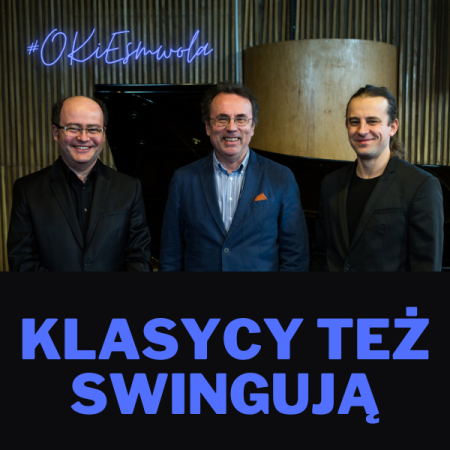 Klasycy też swingują: Filip Wojciechowski Trio
