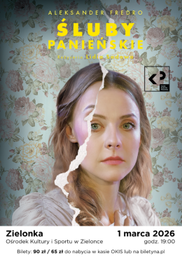 Teatr Klasyki Polskiej - "Śluby panieńskie" reż. Lidia Sadowa