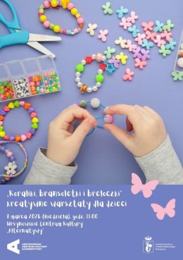 „Koraliki, bransoletki i breloczki” | kreatywne warsztaty dla dzieci