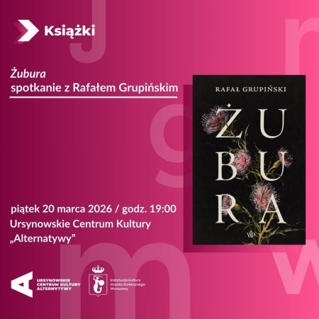 „Żubura” | spotkanie z Rafałem Grupińskim