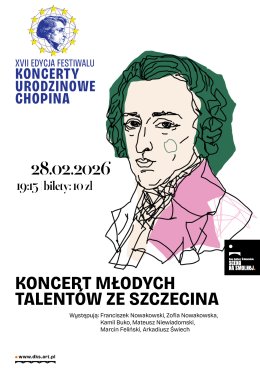 Koncert młodych talentów ze Szczecina KONCERTY URODZINOWE CHOPINA