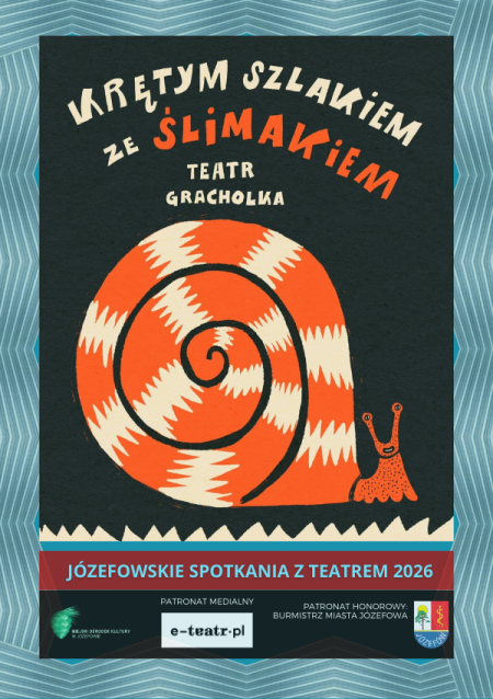 Krętym szlakiem za ślimakiem - Teatr Gracholka