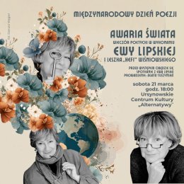 Międzynarodowy Dzień Poezji | „Awaria świata” | wieczór poetycki w wykonaniu Ewy Lipskiej i Leszka „Hefi” Wiśniowskiego