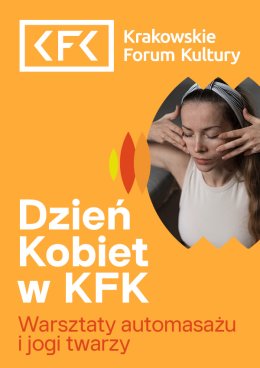Warsztaty automasażu i jogi twarzy | Dzień Kobiet w KFK