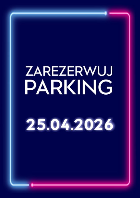 Parking Rezerwacyjny - 25.04.2026