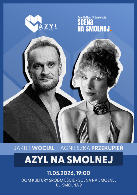 AZYL NA SMOLNEJ „Jakub Wocial & Agnieszka Przekupień" koncert