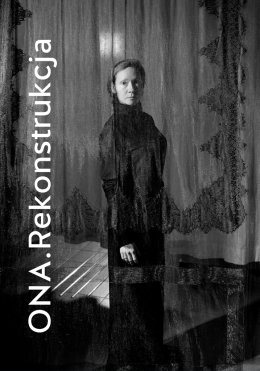 Teatr Gdynia Główna – ONA.Rekonstrukcja