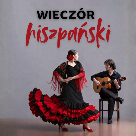 Wieczór hiszpański - Muzyka, śpiew i taniec