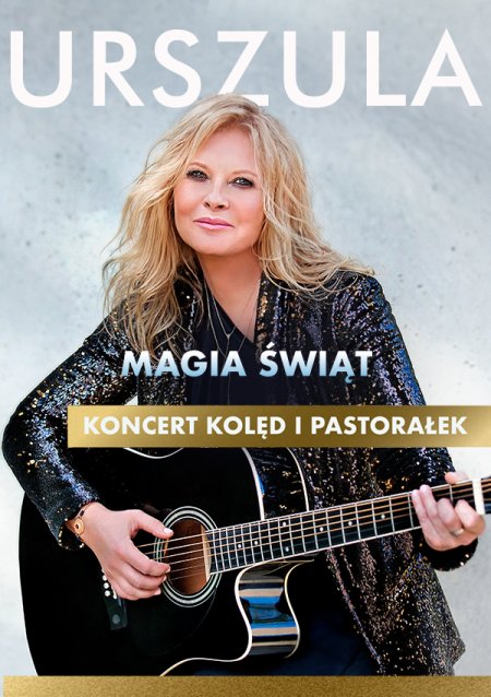 URSZULA - Magia Świąt. Koncert Kolęd i Pastorałek