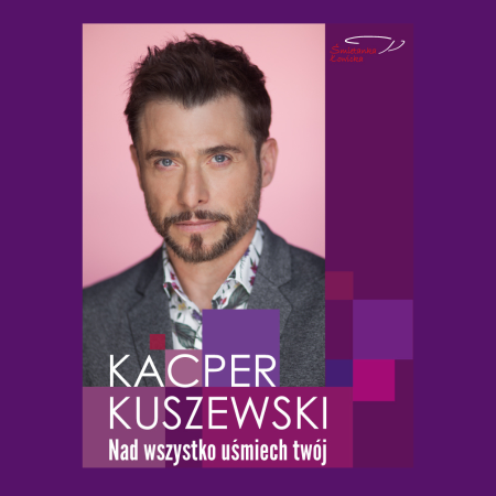 Recital Kacpra Kuszewskiego „Nad wszystko uśmiech twój”