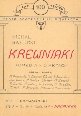 KREWNIAKI - PREMIERA SPEKTAKLU AMATORSKIEGO TEATRU MIEJSKIEGO IM. STEFANA JARACZA