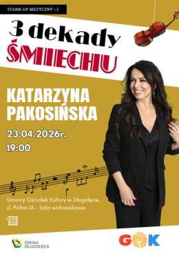 Katarzyna Pakosińska - 3 Dekady Śmiechu