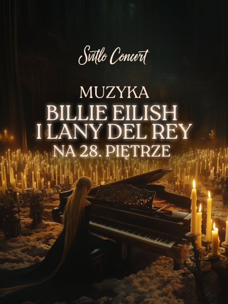 Svitlo Concert - Muzyka Billie Eilish i Lany Del Rey na 28. piętrze