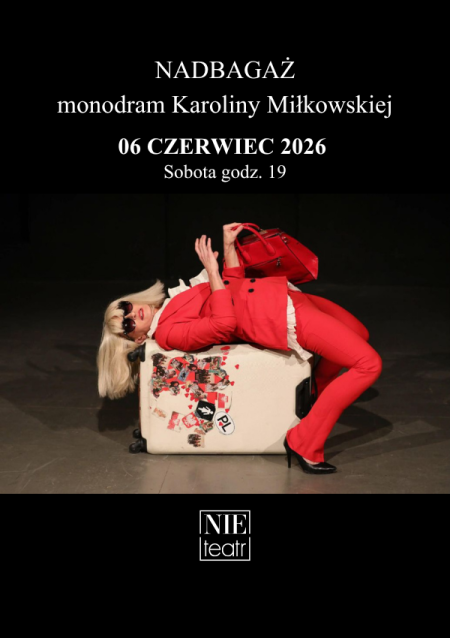 NADBAGAŻ – monodram | Karolina Miłkowska