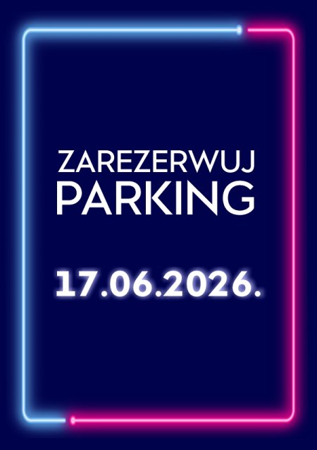 Parking Rezerwacyjny - 17.06.2026