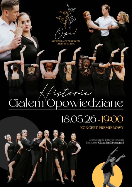 OPA! - Otwarta Przestrzeń Artystyczna: Historie ciałem opowiedziane (spektakl taneczny)