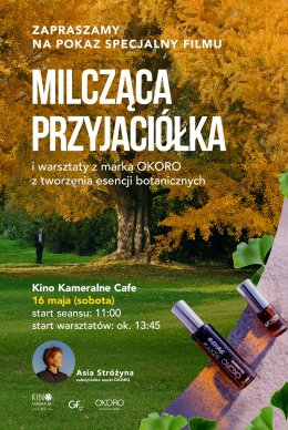 Milcząca przyjaciółka - pokaz przedpremierowy i warsztaty z tworzenia naturalnych esencji botanicznych (2D/napisy)