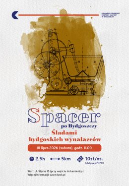 Spacer po Bydgoszczy: Śladami bydgoskich wynalazców