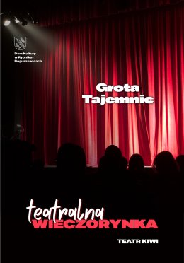 Teatralna wieczorynka: „Grota Tajemnic” - premiera spektaklu - Teatr Kiwi