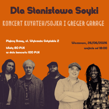 Dla Stanisława Soyki - koncert Kuyateh/Sojka i Greger Garage