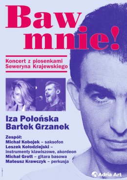 Baw mnie! Koncert z piosenkami Seweryna Krajewskiego