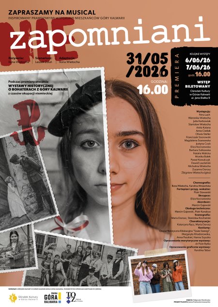 NIEZAPOMNIANI //  MUSICAL INSPIROWANY PRAWDZIWYMI HISTORIAMI MIESZKAŃCÓW GÓRY KALWARII