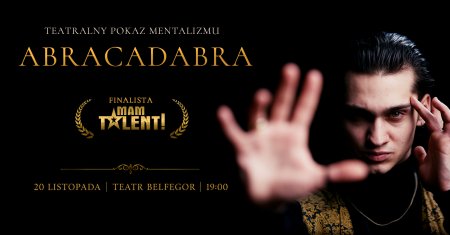 Teatralny Pokaz Mentalizmu ABRACADABRA KX