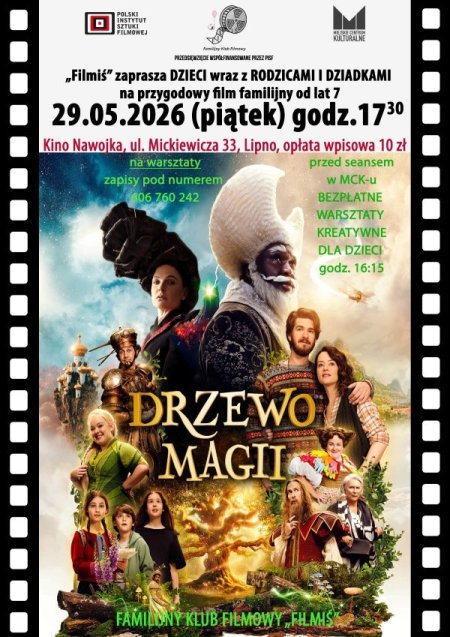 FAMILIJNY KLUB FILMOWY ZAPRASZA W PIĄTEK 29 MAJA NA PREMIEROWY POKAZ FILMU „DRZEWO MAGII”