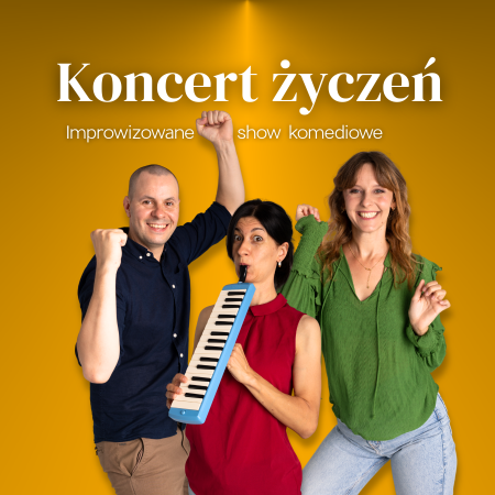 Koncert życzeń. Komediowe Show Improwizowane