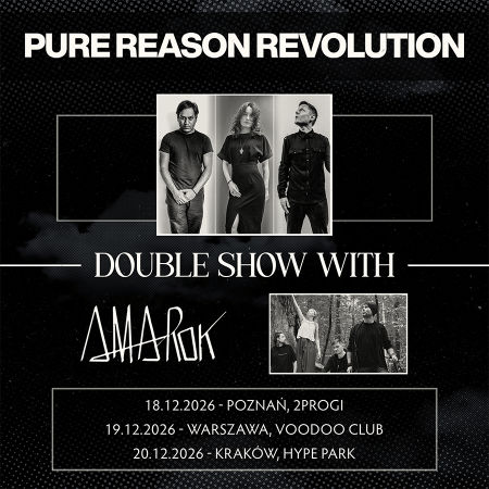 Pure Reason Revolution - double show with Amarok