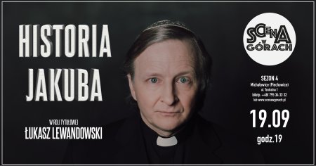 Historia Jakuba - monodram Łukasza Lewandowskiego