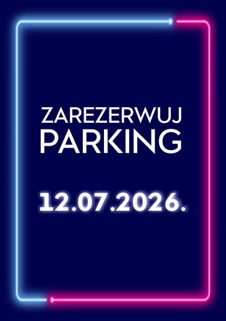 Parking Rezerwacyjny - 12.07.2026