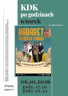 Kabaret Młodych Panów - 20 lecie - Z żartami nie ma żartów