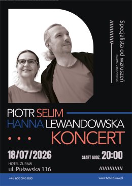 Koncert "Specjalista od wzruszeń" - Piotr Selim i Hanna Lewandowska