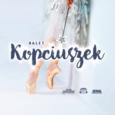 Balet Kopciuszek - Familijny spektakl baletowy