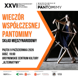 Wieczór Współczesnej Pantomimy | skład międzynarodowy | 26. Międzynarodowy Festiwal Sztuki Mimu