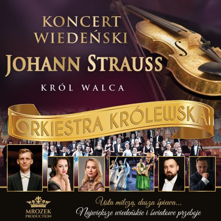 Koncert Wiedeński - Johann Strauss Gala: Orkiestra Królewska - „W świecie operetki”