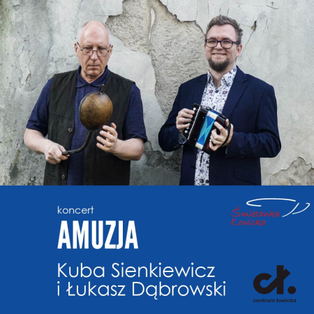 Śmietanka Łowicka. Kuba Sienkiewicz i Łukasz Dąbrowski: Amuzja