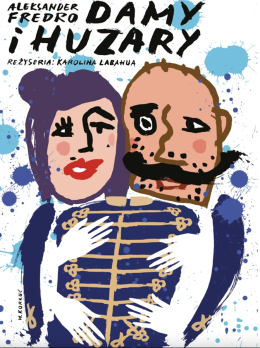 DAMY i HUZARY - Teatr Klasyki Polskiej