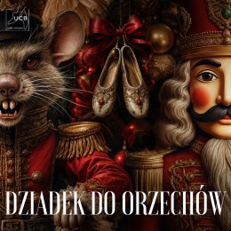 "Dziadek do orzechów" - UCB