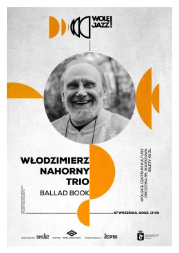 Wolę JAZZ! Włodzimierz Nahorny Trio "Ballad Book"